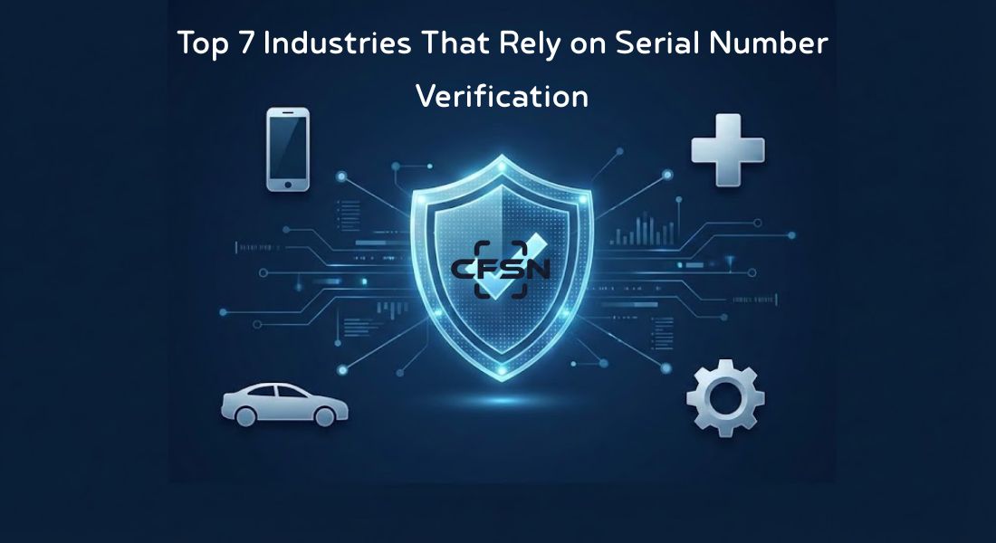 Top 7 Industries That Rely on Serial Number Verification